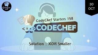 XOR Smaller  CodeChef Starters 158  CodeChef Solution [upl. by Pell]