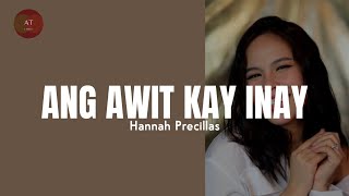 Ang Awit Kay Inay  Hannah Precillas   Lyrics   Onanay OST [upl. by Ashlin665]