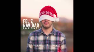 Evan Craft  Feliz Navidad Audio Oficial [upl. by Comstock960]