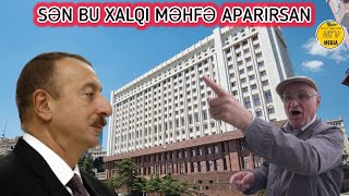 Əliyev çıx ged Vallah yazığsan  Bu xalq sənə bu xəyanətləri bağışlamayacaq [upl. by Grieve]