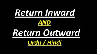 Return Inward amp Return Outward In Accounting  Urdu  Hindi [upl. by Eniar543]