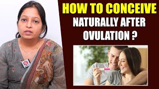 How To Conceive Naturally After Ovulation  Ferty9 Fertility Center  Santana Seva [upl. by Krisha829]