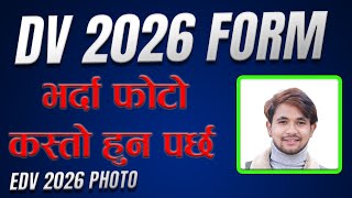 DV 2026 Photo Requirements EXPOSED  DV Bharna Kasto Photo Chahenxa [upl. by Gnehs]