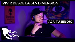 Como vivir desde la 5ta dimension utilizando tu 3er ojo [upl. by Yelnats]