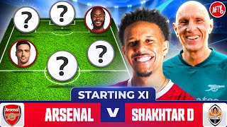 Starting XI Live  Arsenal vs Shakhtar Donetsk [upl. by Chryste]