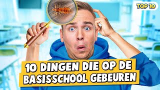 10 DINGEN DIE OP DE BASISSCHOOL GEBEUREN [upl. by Zeena237]