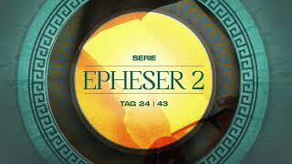 Tag 24 💛 Epheser 28 [upl. by Hillery]