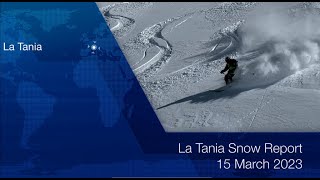 SkiLaTania Snow Report 15 Mar 2023 lataniacouk [upl. by Dumas]