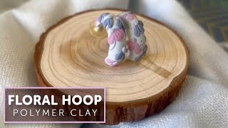 Polymer Clay Tutorial 119 Spring Floral Hoops [upl. by Page46]