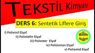 SENTETİK LİFLER GİRİŞPolivinil Elyaf  Poliolefin Elyaf Poliesterler Poliüretanlar Poliamid [upl. by Oruam111]