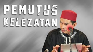 Pemutus Kelezatan  Ustadz Abuz Zubair Hawaary Lc [upl. by Atiraj210]