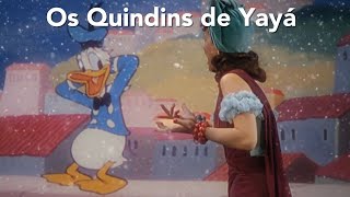 Os Quindins de YayÃ¡ Disney Edit [upl. by Skinner479]