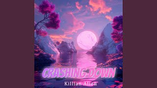 Crashing Down [upl. by Drape]