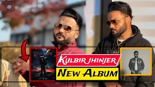 Kulbir Jhinjer New Album Street Code Full Album Update [upl. by Gentry]