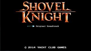 Shovel Knight Full Soundtrack Stereo [upl. by Jemmy573]