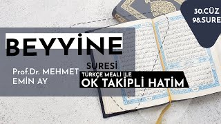 Beyyine Suresi  Mehmet Emin Ay Türkçe Meali ile Ok Takipli Hatim Tek Parça [upl. by Aurthur764]