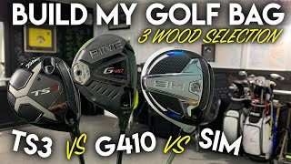 NEVER been so excited by a 3 WOOD Build My Bag  TaylorMade SIM vs Titleist TS3 vs Ping G410 [upl. by Airtemed]