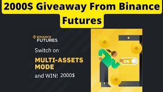 2000 Giveaway From Binance Futures Trading l Switch On MultiAssets Mode And Win 2000 [upl. by Nico]