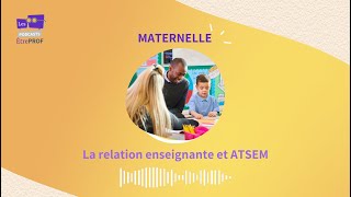 La relation enseignante et ATSEM un lien à construire [upl. by Clemmie485]