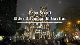 Easy Stroll Elder Dilemma El Gavilan  Jazz in the Evening  Pt 21 [upl. by Xaviera]