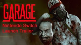 Garage Nintendo Switch Launch Trailer [upl. by Doralin740]