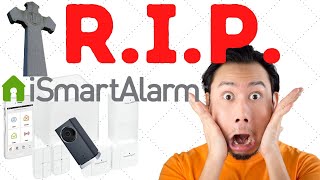 RIP iSmartAlarm The Smart Alarm Company is Out of Business [upl. by Annawad]