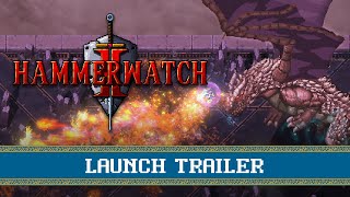 Hammerwatch II  Launch Trailer [upl. by Idnyc299]