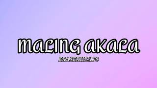 Maling akala  Eraserheads Lyrics [upl. by Geri]