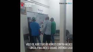 ARAGUATINS Vídeo de agressão de Aquiles contra médico circula nas redes sociais Entenda caso [upl. by Ario]