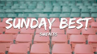 Surfaces  Sunday Best Lyrics quotFeeling good like I shouldquot [upl. by Narton]