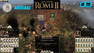 Ardiaei Rome 2 This is Total War Legend 111 [upl. by Amsaj]