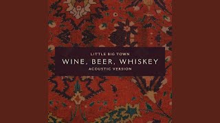 Wine Beer Whiskey Acoustic Version [upl. by Dewie]