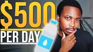 Make 500 Per Day From Selling Bottled Water  Side Hustle  How To Start a Bottled Water Business [upl. by Notsahc]