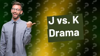 Is J drama better than K drama [upl. by Srednas439]