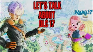 Xenoverse 2 Lets Talk About DLC 17 [upl. by Rosenblatt]