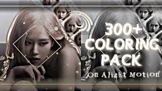 300 Coloring Pack Preset on Alight Motion Alight Link  XML File  No Credit Needed  Moonie [upl. by Abramo]