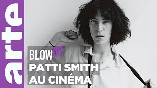 Patti Smith au cinéma  Blow Up  ARTE [upl. by Lyndon]