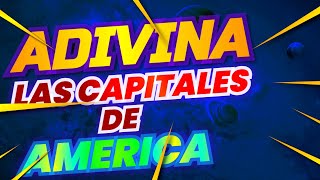 Adivina las Capitales de América ¿Que sabes [upl. by Mariquilla6]