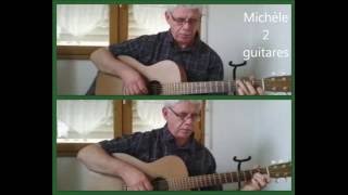 Michèle  2 Guitares  Fingerstyle  Gérard Lenorman [upl. by Nelli948]