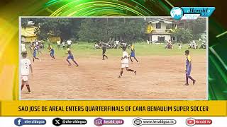 Sao Jose de Areal enters quarterfinals of Cana Benaulim Super soccer [upl. by Egief]