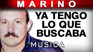 Marino  Ya Tengo Lo Que Buscaba musica [upl. by Ariahs]