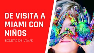 5 LUGARES PARA IR CON NIÑOS EN MIAMI  BOLETO DE VIAJE [upl. by Einnaj]