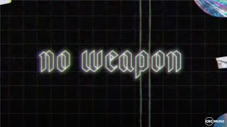 No Weapon  Official Lyric Video  CRC Music [upl. by Keeley710]