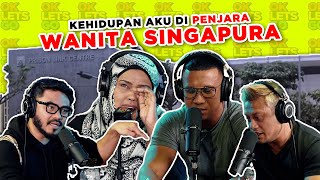 KEHIDUPAN AKU DI PENJARA WANITA SINGAPURA  EP 121 [upl. by Aloysia329]