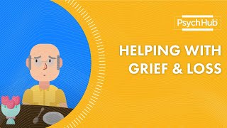 Helping with Grief amp Loss [upl. by Anilejna]