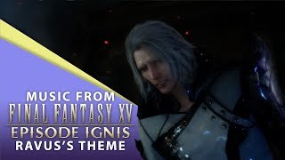 【Final Fantasy XV】 Ravuss Theme Episode Ignis Music [upl. by Harty466]