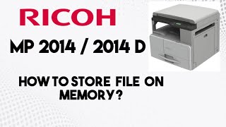 Ricoh MP 2014  2014D How to Store File on memory [upl. by Coad]