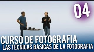 Curso de fotografia  04 Las tecnicas basicas de la fotografía [upl. by Pengelly506]