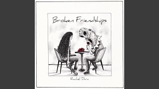 Broken Friendships [upl. by Whit]