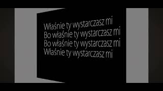 właśnie ty wystarczasz mi [upl. by Adianez709]